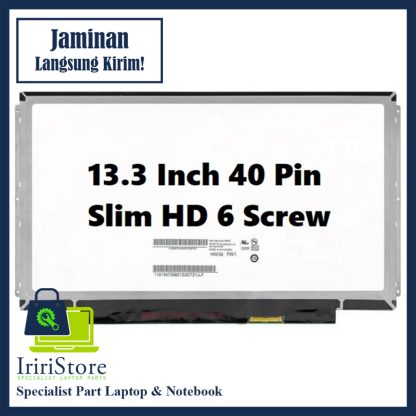 LED LCD 13.3 Inch 40 Pin LTN133AT16, N133BGE-L41, N133BGE-L31Slim 6 Screw - HD