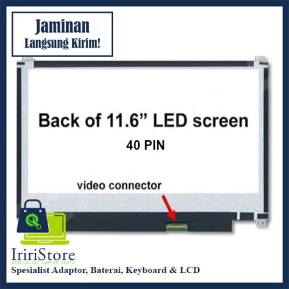 LED LCD NOTEBOOK ACER 722 725 756 11.6 SLIM PIN 40 BAUT ATAS BAWAH