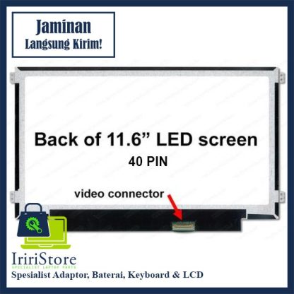 LED 11.6 SLIM 40 PIN KUPING KIRI KANAN Acer, Asus, Hp, Toshiba, Dll